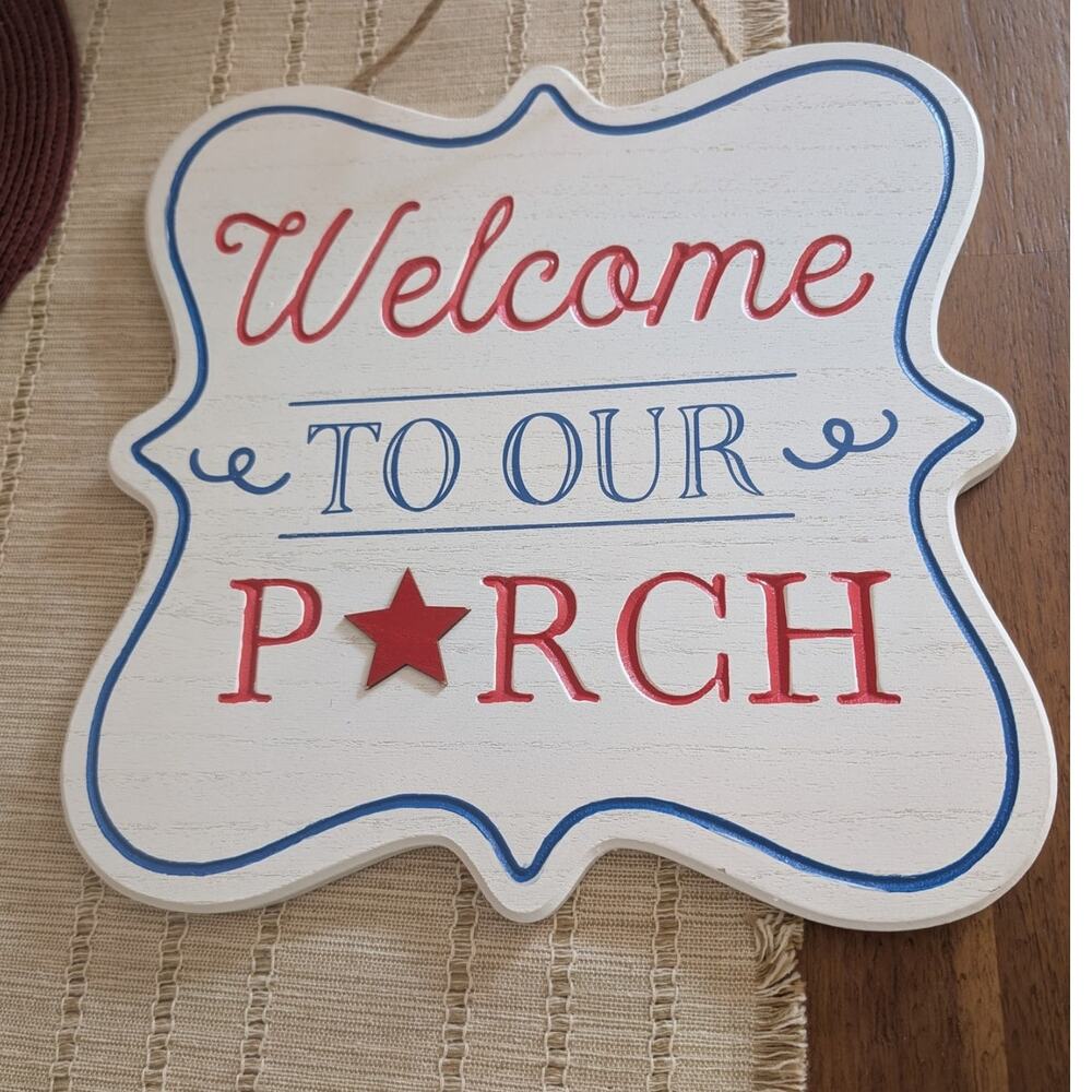 12" Welcome To Our Porch Hanging Sign, solid! Retails for $32.99!